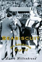Seabiscuit : an American legend by Hillenbrand, Laura